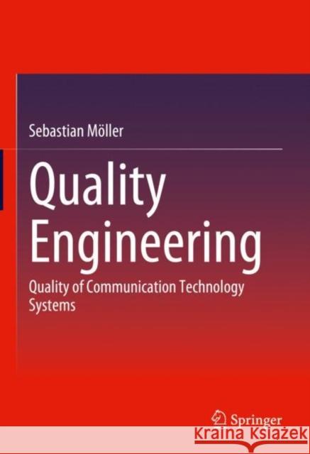 Quality Engineering: Quality of Communication Technology Systems Sebastian M?ller 9783662656143 Springer - książka