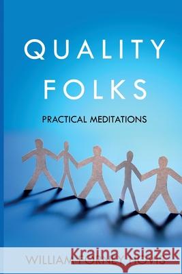 Quality Folks: Practical Meditations William Forney Hovis 9781396321740 Left of Brain Books - książka