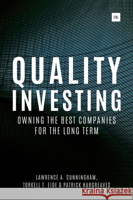 Quality Investing: Owning the best companies for the long term Patrick Hargreaves 9780857195128 Harriman House Publishing - książka