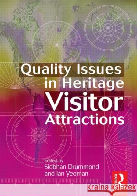 Quality Issues in Heritage Visitor Attractions Siobhan Drummond Ian Yeoman Siobhan Drummond 9780750646758 Butterworth-Heinemann - książka