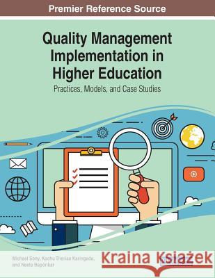 Quality Management Implementation in Higher Education: Practices, Models, and Case Studies Sony, Michael 9781522598305 IGI Global - książka