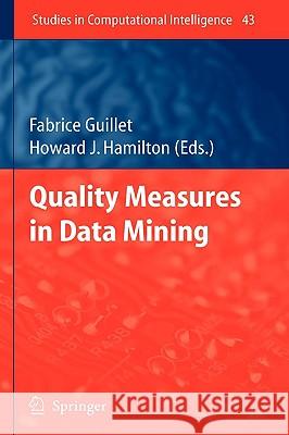 Quality Measures in Data Mining Fabrice Guillet Howard J. Hamilton 9783540449119 Springer - książka