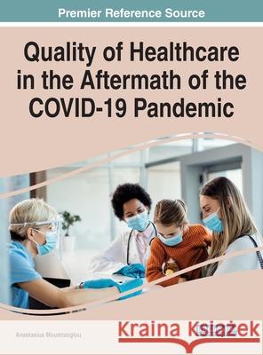 Quality of Healthcare in the Aftermath of the COVID-19 Pandemic  9781799891987 IGI Global - książka