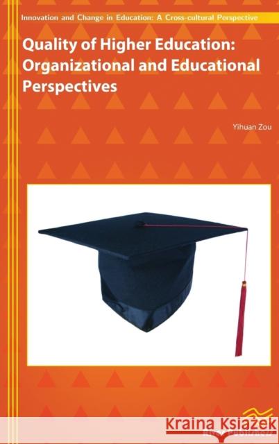 Quality of Higher Education: Organizational and Educational Perspectives Yihuan Zou 9788792982551 River Publishers - książka