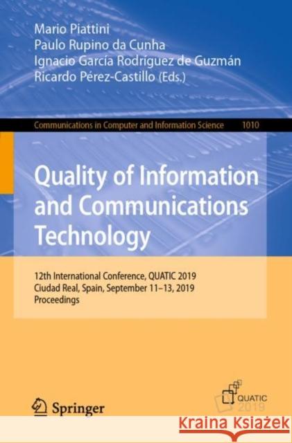 Quality of Information and Communications Technology: 12th International Conference, Quatic 2019, Ciudad Real, Spain, September 11-13, 2019, Proceedin Piattini, Mario 9783030292379 Springer - książka