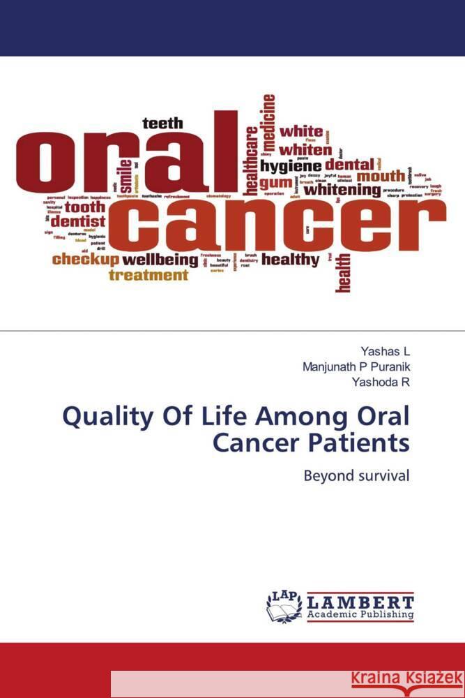 Quality Of Life Among Oral Cancer Patients L, Yashas, Puranik, Manjunath P, R, Yashoda 9786208422363 LAP Lambert Academic Publishing - książka
