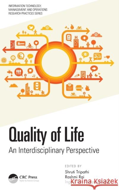 Quality of Life: An Interdisciplinary Perspective Shruti Tripathi Rashmi Rai Ingrid Va 9780367433994 CRC Press - książka