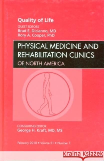 Quality of Life, an Issue of Physical Medicine and Rehabilitation Clinics: Volume 21-1 Dicianno, Brad 9781437718591 W.B. Saunders Company - książka