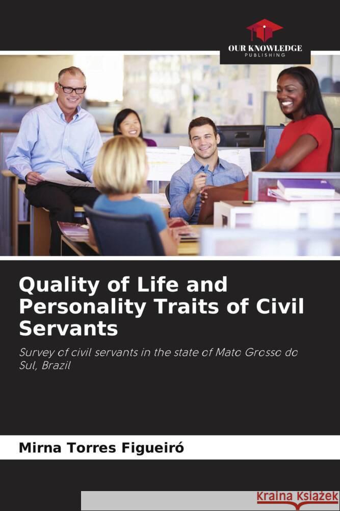 Quality of Life and Personality Traits of Civil Servants Mirna Torre 9786207969906 Our Knowledge Publishing - książka