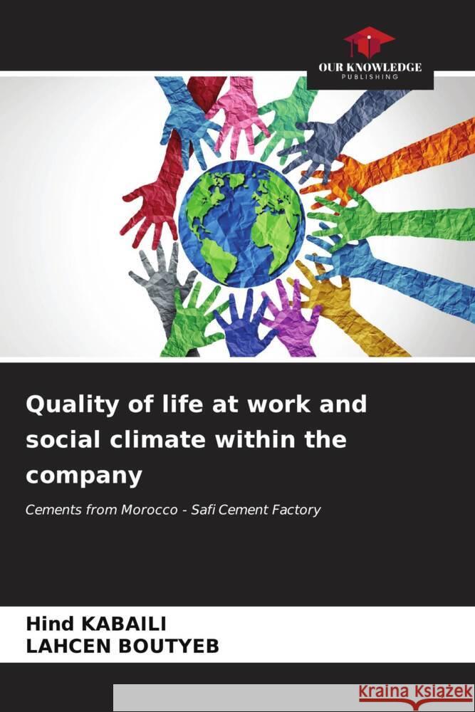 Quality of life at work and social climate within the company Hind Kabaili Lahcen Boutyeb 9786206613824 Our Knowledge Publishing - książka