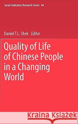 Quality of Life of Chinese People in a Changing World Daniel T. L. Shek 9789400702233 Springer - książka