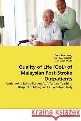 Quality of Life (QoL) of Malaysian Post-Stroke Outpatients Lean Keng, Soon 9783639371673 VDM Verlag - książka