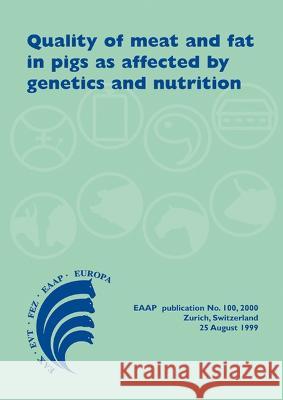 Quality of Meat and Fat in Pigs as Affected by Genetics and Nutrition  9789074134743 Wageningen Academic Publishers - książka