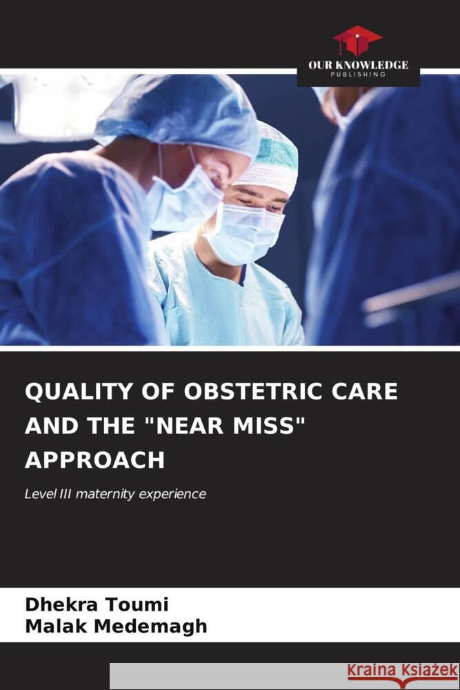 Quality of Obstetric Care and the 