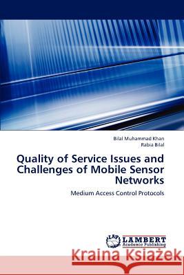 Quality of Service Issues and Challenges of Mobile Sensor Networks  9783659287046 LAP Lambert Academic Publishing - książka