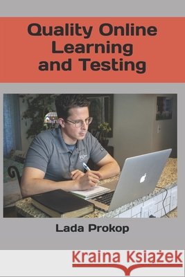 Quality Online Learning and Testing Lada Prokop 9780984498642 High Impact Group LLC - książka