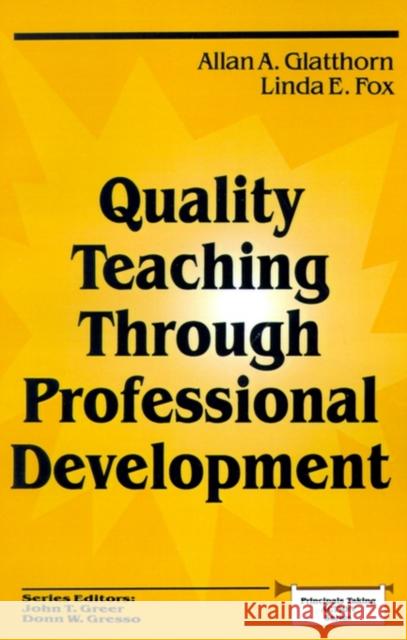 Quality Teaching Through Professional Development Allan A. Glatthorn Linda E. Fox 9780803962743 Corwin Press - książka