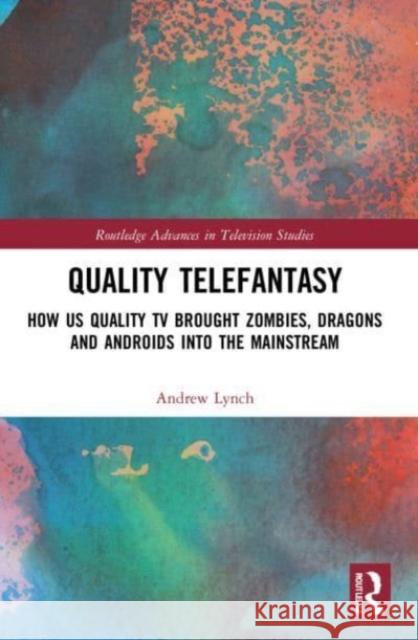 Quality Telefantasy Andrew (Swinburne University of Technology) Lynch 9781032156248 Taylor & Francis Ltd - książka