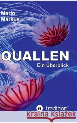 Quallen: Ein Überblick Markus, Mario 9783347408876 Tredition Gmbh - książka