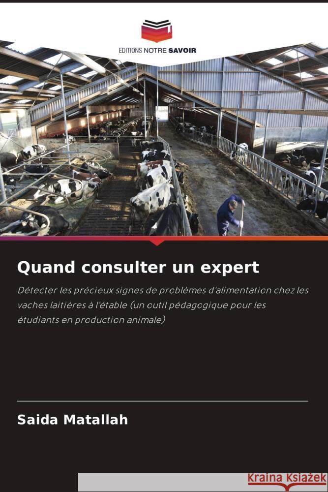Quand consulter un expert Matallah, Saïda 9786206465638 Editions Notre Savoir - książka