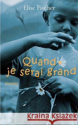 Quand je serai grand Fischer-E 9782213642727 Fayard - książka