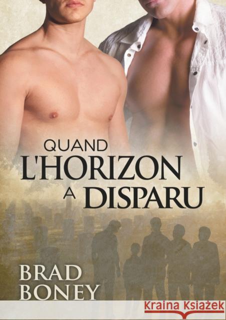Quand l'Horizon a Disparu (Translation) Boney, Brad 9781635335996 Dreamspinner Press - książka