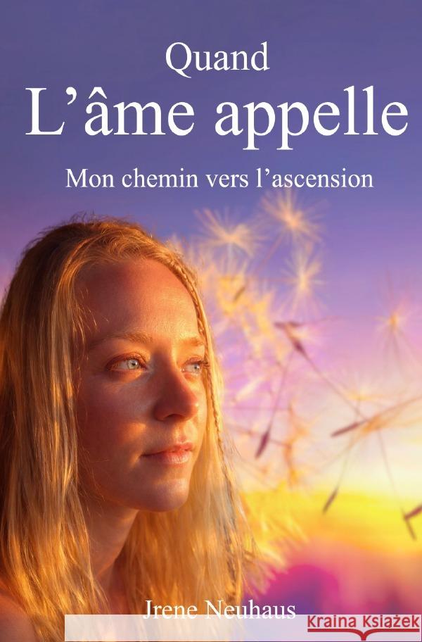 Quand l'âme appelle Neuhaus, Jrene 9783565210435 epubli - książka