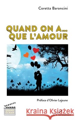 Quand on a... Que l'amour Baroncini Coretta 9782140256172 Editions L'Harmattan - książka