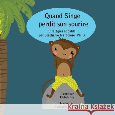 Quand Singe perdit son sourire Elaheh Bos Maroussia Beaulieu Stephanie Margolese 9798684563126 Independently Published - książka
