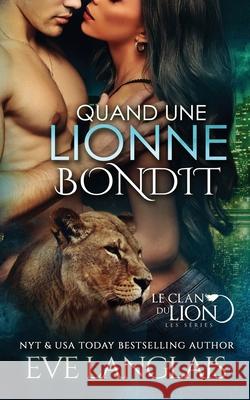 Quand une Lionne Bondit Eve Langlais 9781773842448 Eve Langlais - książka