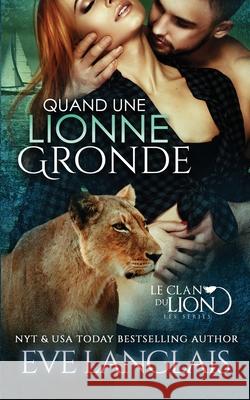 Quand une Lionne Gronde Eve Langlais 9781773842684 Eve Langlais - książka