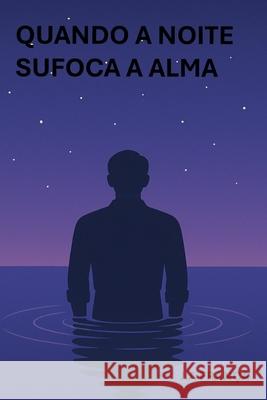 Quando a noite sufoca a alma J. A. Fran?a 9786501432625 Publicado de Forma Independente - książka