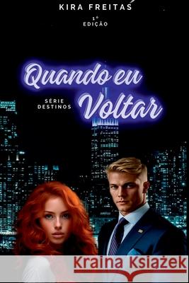 Quando Eu Voltar Kira Freitas 9788592109370 Clube de Autores - książka