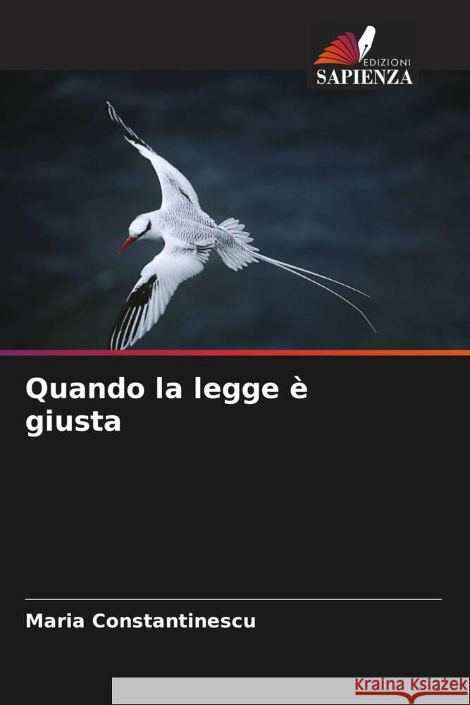 Quando la legge ? giusta Maria Constantinescu 9786207364510 Edizioni Sapienza - książka