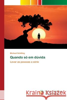 Quando só em dúvida Schilling, Michael 9786139808977 Novas Edicioes Academicas - książka