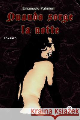 Quando sorge la Notte: Cronache dei Vampiri di Roma Martini, Francesca 9781456342708 Createspace - książka