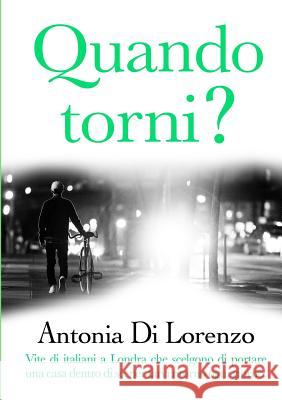 Quando Torni? Antonia Di Lorenzo 9781326470111 Lulu.com - książka