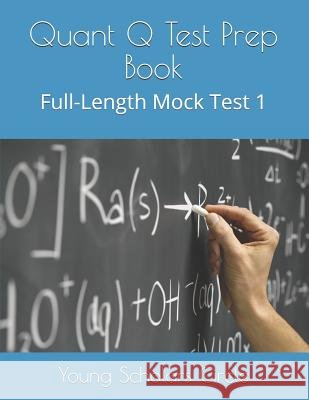 Quant Q Test Prep Book: Full-Length Mock Test 1 Young Scholars Circle 9781092887809 Independently Published - książka