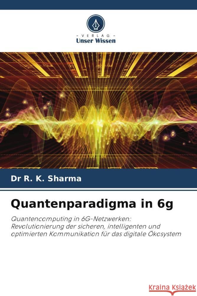 Quantenparadigma in 6g R. K. Sharma 9786208144654 Verlag Unser Wissen - książka