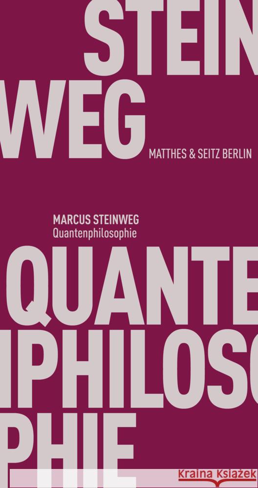 Quantenphilosophie Steinweg, Marcus 9783751805063 Matthes & Seitz Berlin - książka