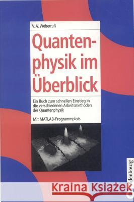 Quantenphysik im Überblick Volker A Weberruß 9783486244182 Walter de Gruyter - książka
