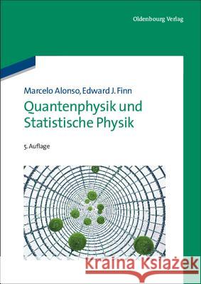 Quantenphysik Und Statistische Physik Alonso, Marcelo 9783486713404 Oldenbourg - książka