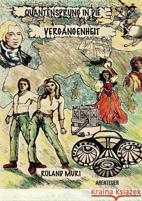 Quantensprung in die Vergangenheit : Eine Zeitreise in die Vergangneheit Muri, Roland 9783750284005 epubli - książka