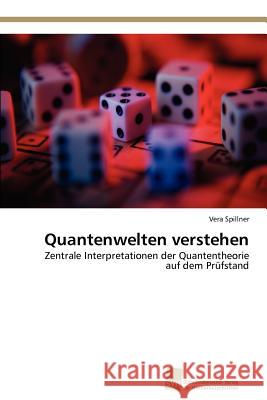 Quantenwelten Verstehen Vera Spillner 9783838124056 S Dwestdeutscher Verlag F R Hochschulschrifte - książka