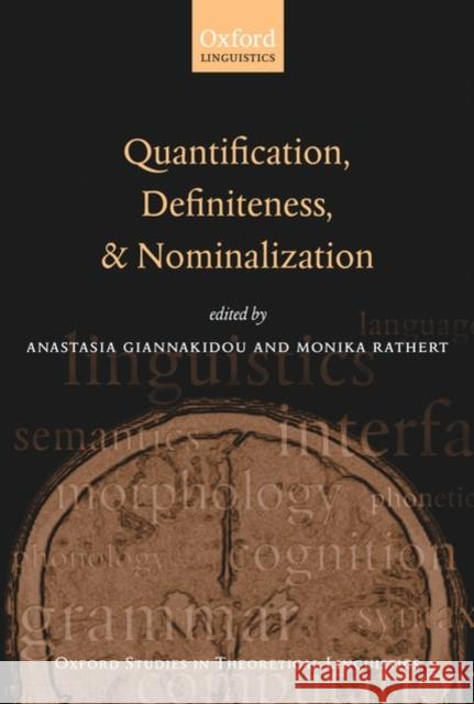 Quantification, Definiteness, and Nominalization Anastasia Giannakidou Monika Rathert 9780199541096 Oxford University Press, USA - książka