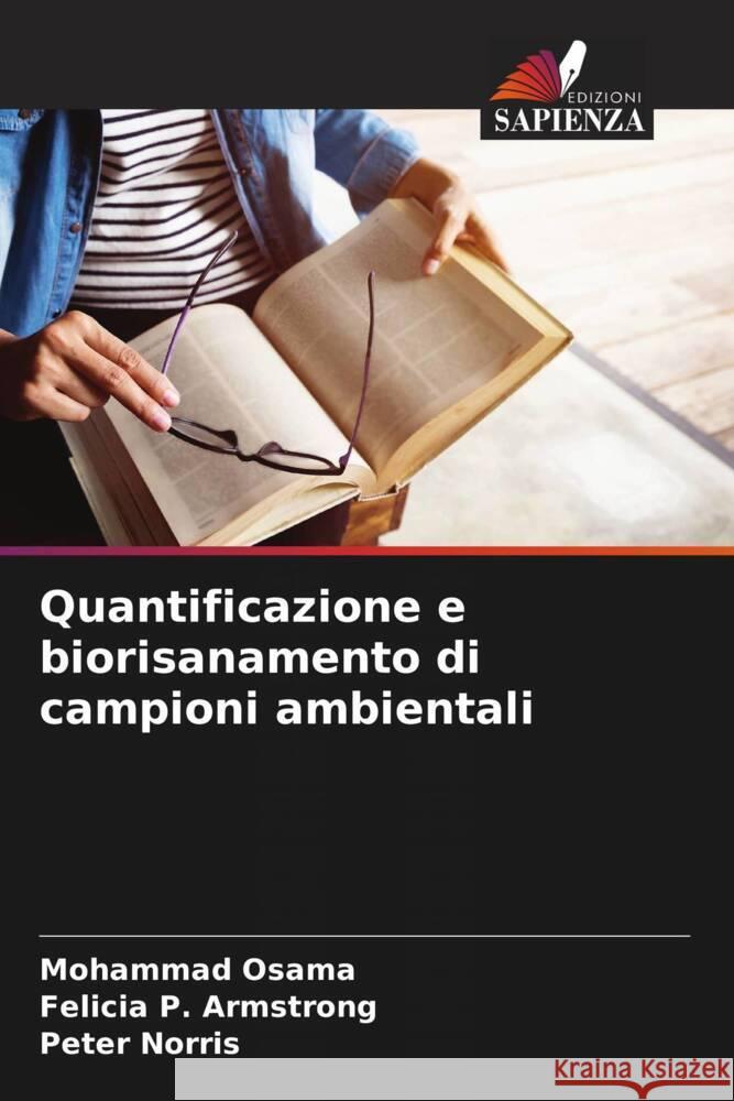 Quantificazione e biorisanamento di campioni ambientali Mohammad Osama Felicia P. Armstrong Peter Norris 9786208058609 Edizioni Sapienza - książka