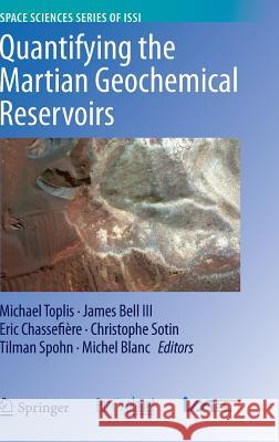 Quantifying the Martian Geochemical Reservoirs Michael Toplis James Bel Eric Chassefiere 9781461477730 Springer - książka