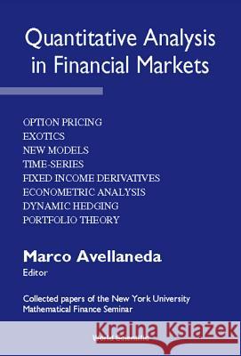 Quantitative Analysis in Financial Markets: Collected Papers of the New York University Mathematical Finance Seminar Marco Avellaneda Jeffery D. Phillips 9789810237882 World Scientific Publishing Company - książka