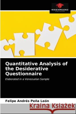 Quantitative Analysis of the Desiderative Questionnaire Felipe Andrés Peña León 9786203634945 Our Knowledge Publishing - książka