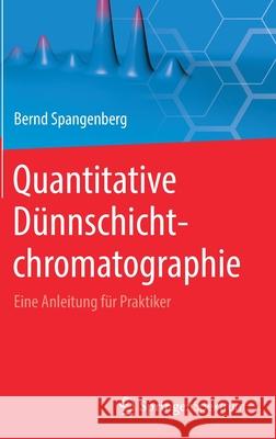 Quantitative Dünnschichtchromatographie: Eine Anleitung Für Praktiker Spangenberg, Bernd 9783642551017 Springer Spektrum - książka